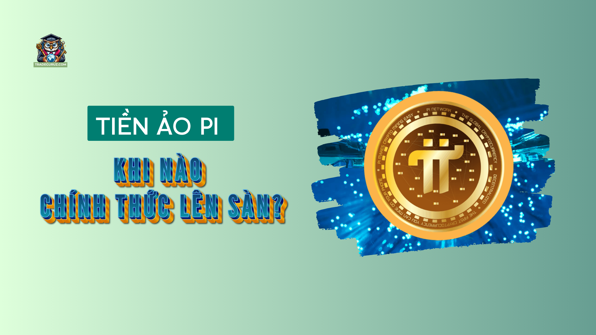 Thời điểm tiền ảo Pi được chính thức lên sàn